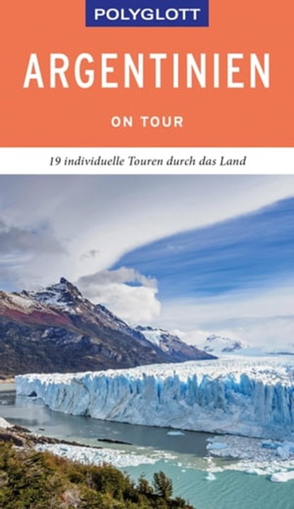 POLYGLOTT on tour Reiseführer Argentinien, Wolfgang Rössig - Ebook - 9783846406984
