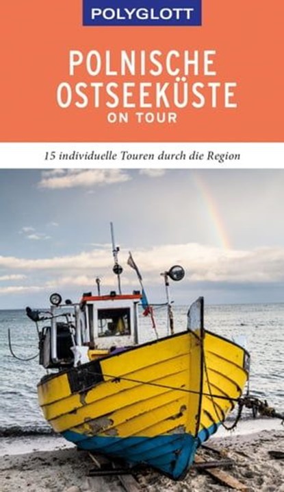 POLYGLOTT on tour Reiseführer Polnische Ostseeküste/Danzig, Renate Nöldeke - Ebook - 9783846407400