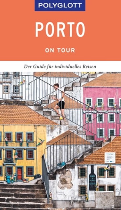 POLYGLOTT on tour Reiseführer Porto, Sara Lier - Ebook - 9783846407769