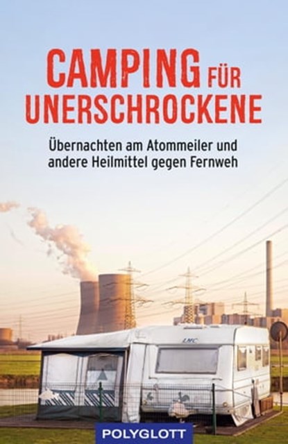 Camping für Unerschrockene, Jens Bey - Ebook - 9783846408735