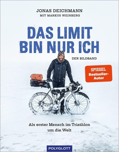 Das Limit bin nur ich - Der Bildband, Jonas Deichmann ;  Markus Weinberg - Gebonden - 9783846409220