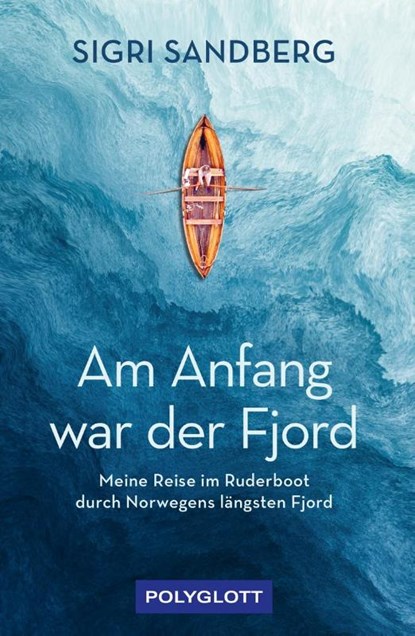 Am Anfang war der Fjord, Sigri Sandberg - Paperback - 9783846409930
