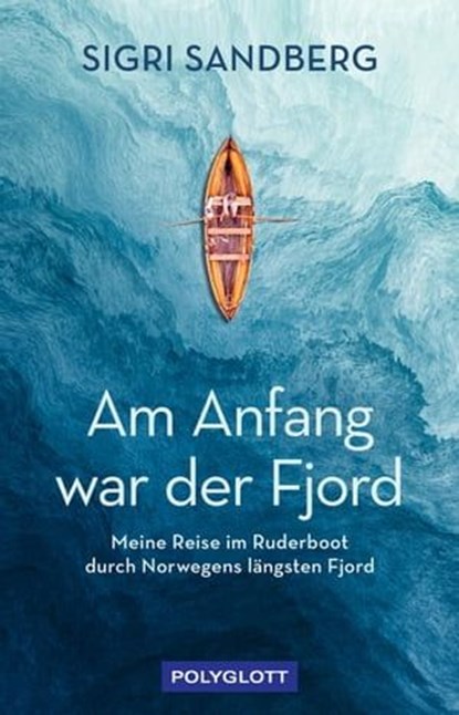 Am Anfang war der Fjord, Sigri Sandberg - Ebook - 9783846410059