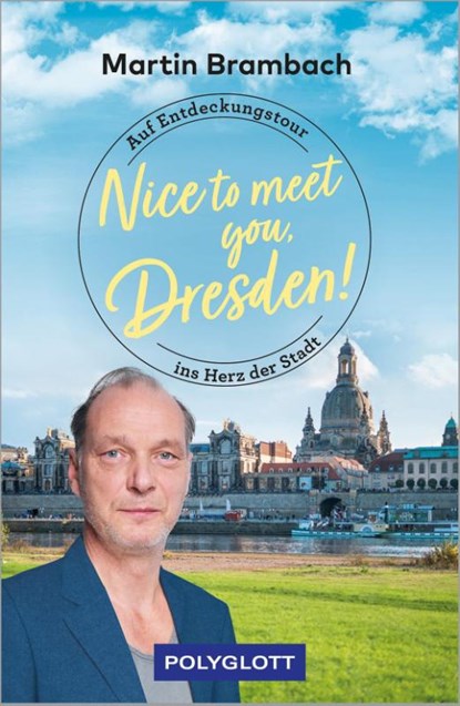 Nice to meet you, Dresden!, Martin Brambach - Paperback - 9783846410097