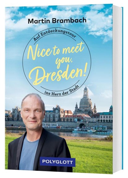 Nice to meet you, Dresden!, Martin Brambach - Paperback - 9783846410097