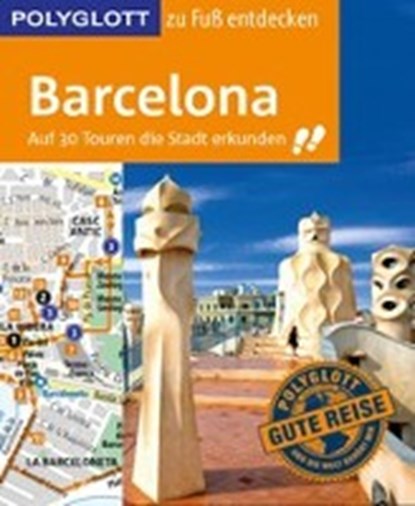 POLYGLOTT Reiseführer Barcelona zu Fuß entdecken, ENGELHARDT,  Dirk ; Macher, Julia - Paperback - 9783846462294
