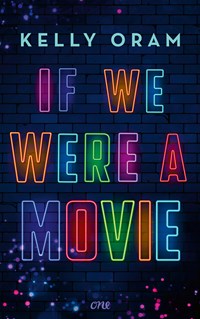 If we were a movie | Kelly Oram | 