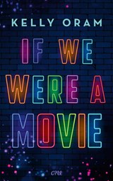 If we were a movie - Kelly Oram - 9783846601471