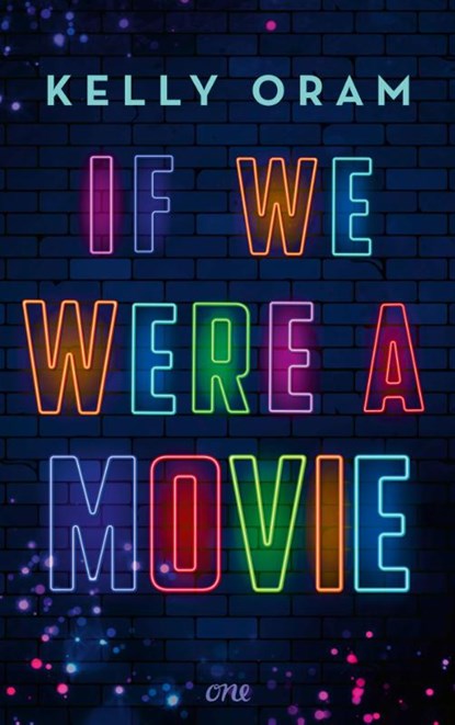 If we were a movie, Kelly Oram - Paperback - 9783846601471