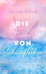 Die Farbe von Schneeflocken - Larissa Schira - 9783846601884