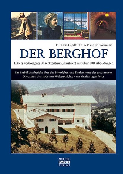 Der Berghof - Hitlers verborgenes Machtzentrum, H. van Capelle ; A. P. van de Bovenkamp - Gebonden - 9783846820049