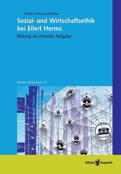 Sozial- und Wirtschaftsethik bei Eilert Herms, Robert Schnücke-Melcher - Gebonden - 9783846903643