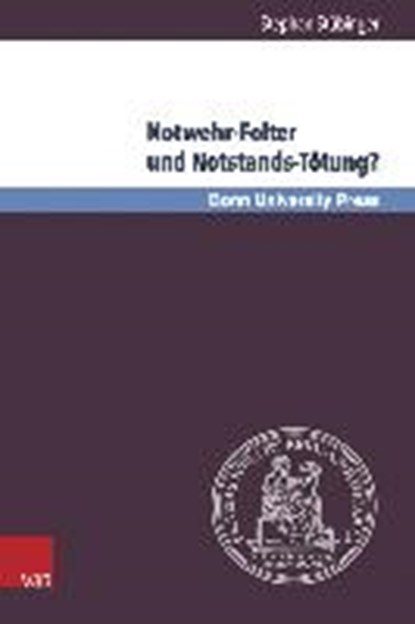 Stübinger, S: Notwehr-Folter und Notstands-Tötung?, STÜBINGER,  Stephan - Gebonden - 9783847104605