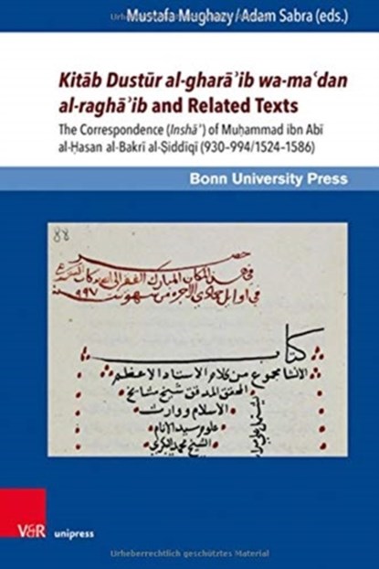Kitab Dustur al-ghara?ib wa-ma?dan al-ragha?ib and Related Texts, Dr. Mustafa Mughazy ; Dr. Adam Sabra - Gebonden - 9783847111139