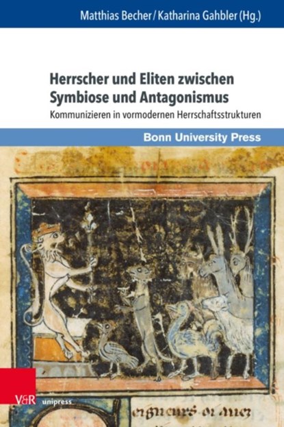 Herrscher und Eliten zwischen Symbiose und Antagonismus, Matthias Becher ; Katharina Gahbler - Gebonden - 9783847115878