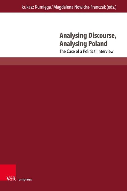 Analysing Discourse, Analysing Poland, Lukasz Kumiega ; Magdalena Nowicka-Franczak - Gebonden - 9783847116479