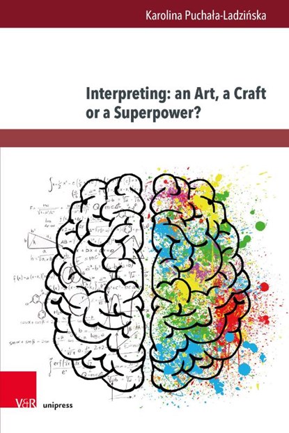 Interpreting: an Art, a Craft or a Superpower?, Karolina Puchala-Ladzinska - Gebonden - 9783847116820