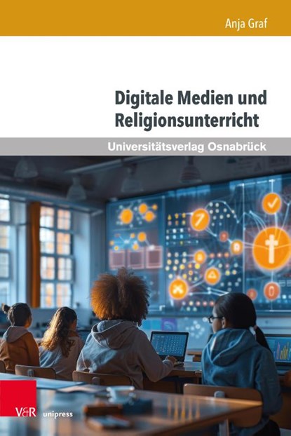 Digitale Medien Und Religionsunterricht, Anja Graf - Gebonden - 9783847118206