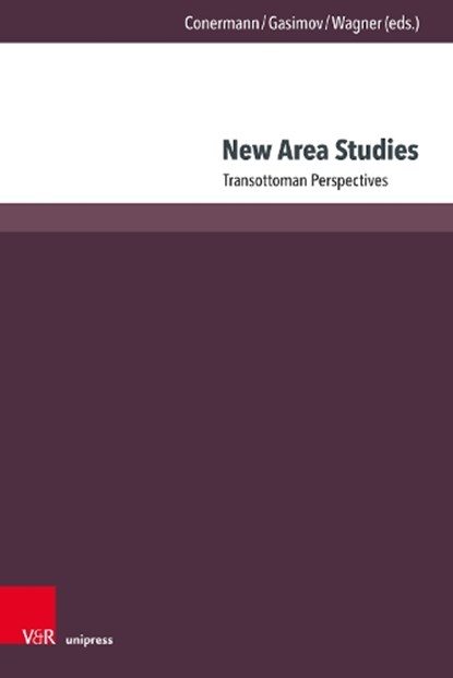 New Area Studies, Prof. Dr. Stephan Conermann ; Zaur Gasimov ; Dr. Veruschka Wagner - Gebonden - 9783847118299