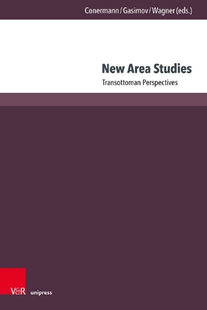 New Area Studies, Prof. Dr. Stephan Conermann ; Priv.-Doz. Dr. Zaur Gasimov ; Dr. Veruschka Wagner - Gebonden - 9783847118299