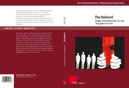 The Unheard, Dr. Ewa Tichoniuk-Wawrowicz ; Dr. Malgorzata Karczewska - Gebonden - 9783847119326