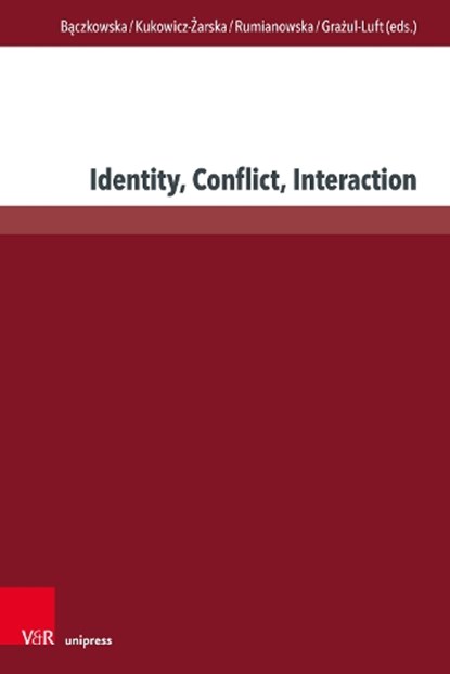 Identity, Conflict, Interaction, Ass.-Prof. Dr. Anna Baczkowska - Gebonden - 9783847119470