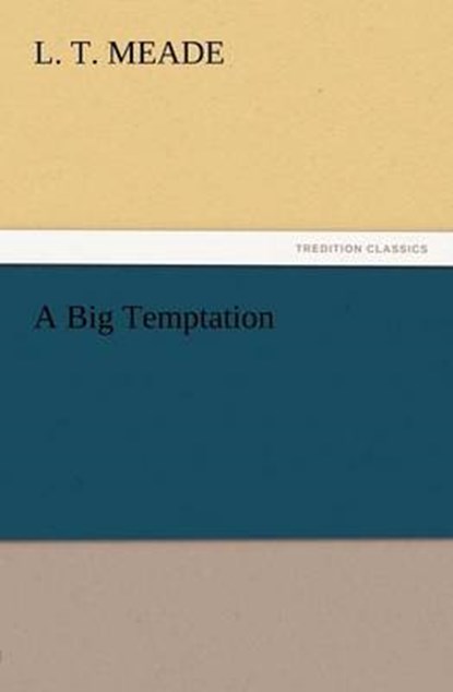 A Big Temptation, Meade, L. T. - Paperback - 9783847212515