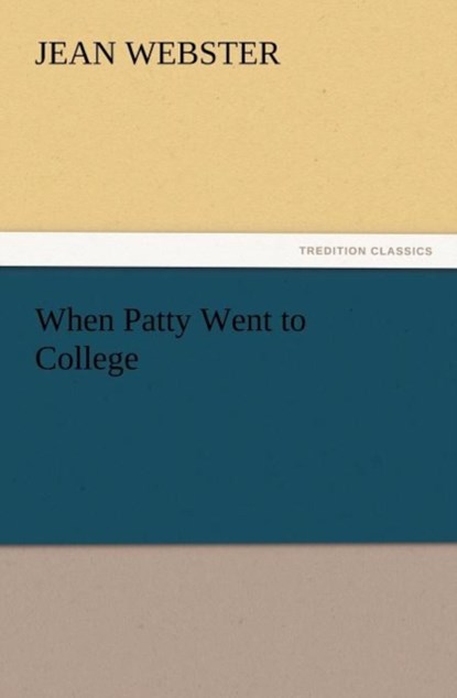 When Patty Went to College, Jean Webster - Paperback - 9783847231417