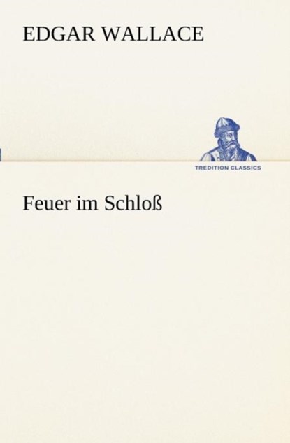 Feuer Im Schloss, WALLACE,  Edgar - Paperback - 9783847237013