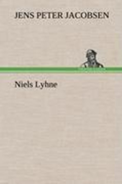 Niels Lyhne, J P Jacobsen ; Jens Peter Jacobsen - Gebonden - 9783847252986
