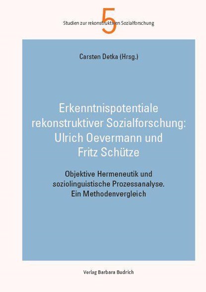 Objektive Hermeneutik und soziolinguistische Prozessanalyse im Anwendungsvergleich, Sylke Bartmann ; Manuel Franzmann ; Carsten Detka - Gebonden - 9783847421627