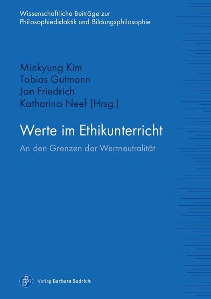 Werte im Ethikunterricht, Tobias Gutmann ; Minkyung Kim ; Jan Friedrich - Paperback - 9783847424079