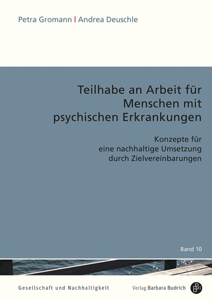 Teilhabe an Arbeit für Menschen mit psychischen Erkrankungen, Petra Gromann ;  Andrea Deuschle - Paperback - 9783847426011