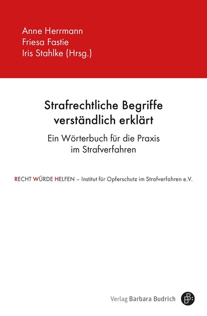 Strafrechtliche Begriffe verständlich erklärt, Anne Herrmann ;  Friesa Fastie ;  Iris Stahlke - Paperback - 9783847426066