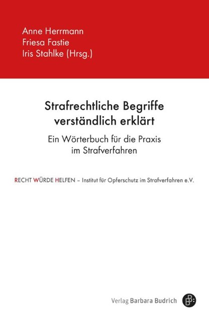 Strafrechtliche Begriffe verständlich erklärt, Anne Herrmann ; Friesa Fastie ; Iris Stahlke - Paperback - 9783847426066