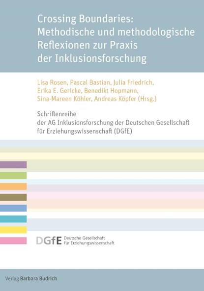 Crossing Boundaries: Methodische und methodologische Reflexionen zur Praxis der Inklusionsforschung, Pascal Bastian ; Sina-Mareen Köhler ; Andreas Köpfer - Paperback - 9783847427551