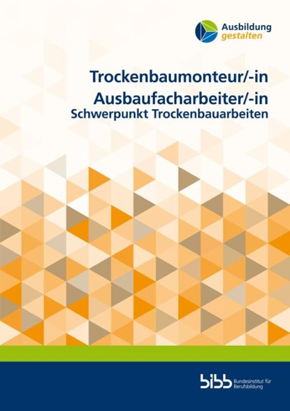 Trockenbaumonteur/Trockenbaumonteurin Ausbaufacharbeiter/Ausbaufacharbeiterin, Bundesinstitut für Berufsbildung - Paperback - 9783847428381