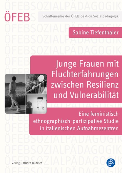Junge Frauen mit Fluchterfahrungen zwischen Resilienz und Vulnerabilität, Sabine Tiefenthaler - Paperback - 9783847430346