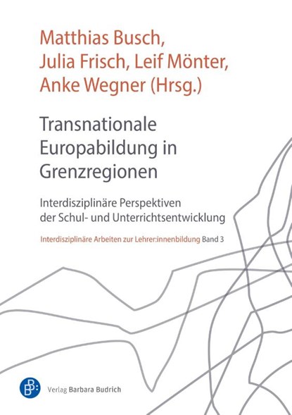 Transnationale Europabildung in Grenzregionen, Matthias Busch ; Julia Frisch ; Leif Mönter - Gebonden - 9783847430469