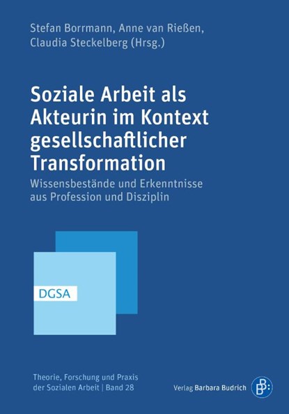 Soziale Arbeit als Akteurin im Kontext gesellschaftlicher Transformation, Stefan Borrmann ; Anne van Rießen ; Claudia Steckelberg - Paperback - 9783847431213