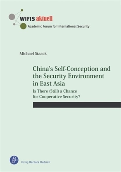 China's Self-Conception and the Security Environment in East Asia, Prof. Dr. Michael Staack - Paperback - 9783847431251