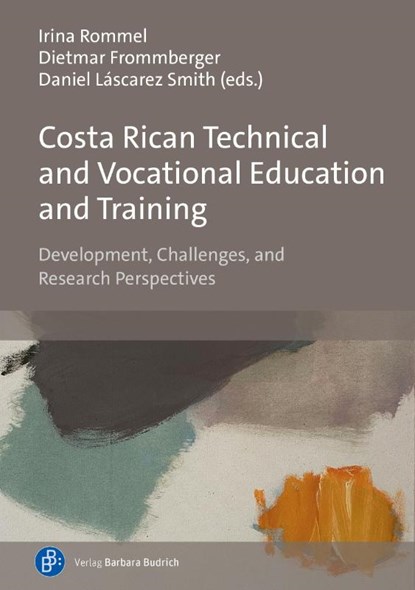 Costa Rican Technical and Vocational Education and Training, Irina Rommel ; Dietmar Frommberger ; Daniel Lascarez Smith - Paperback - 9783847431459