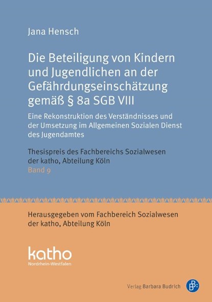 Die Beteiligung von Kindern und Jugendlichen an der Gefährdungseinschätzung gemäß § 8a SGB VIII, Jana Hensch - Paperback - 9783847431565