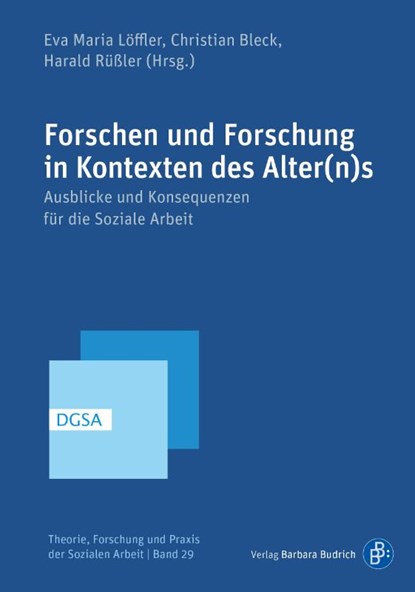Forschen und Forschung in Kontexten des Alter(n)s, Eva Maria Löffler ; Christian Bleck ; Harald Rüßler - Paperback - 9783847431572