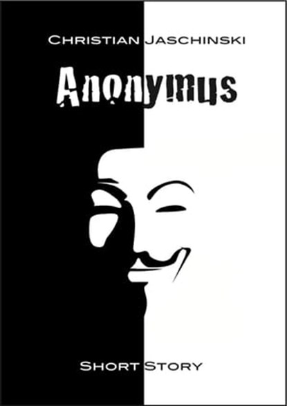 Anonymus, Christian Jaschinski - Ebook - 9783847608080
