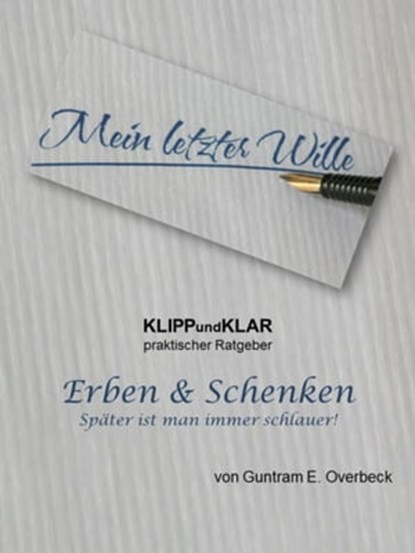 KLIPPundKLAR - Erben & Schenken, Guntram E. Overbeck - Ebook - 9783847610878