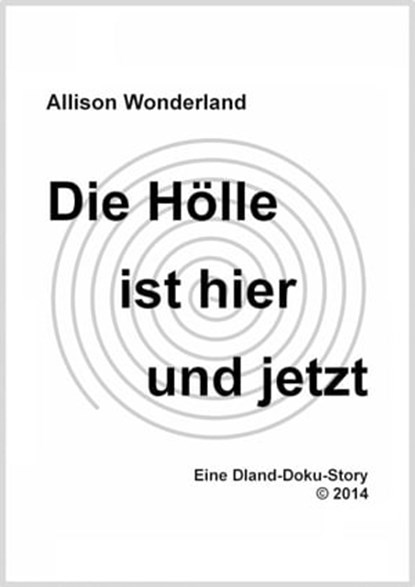 Die Hölle ist hier und jetzt, Allison Wonderland - Ebook - 9783847615095