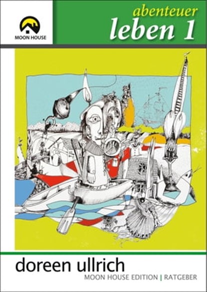 Abenteuer Leben 1, Doreen Ullrich - Ebook - 9783847619918