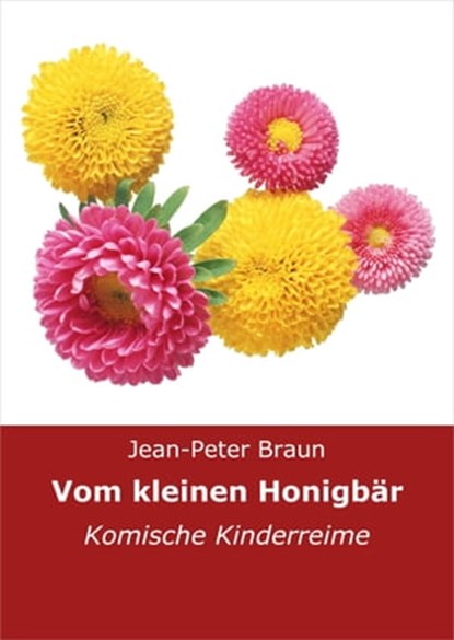Vom kleinen Honigbär, Jean-Peter Braun - Ebook - 9783847623496