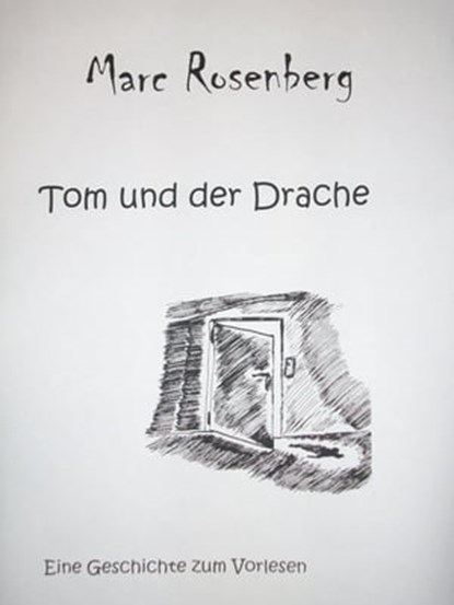 Tom und der Drache, Marc Rosenberg - Ebook - 9783847623694